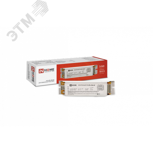 ЭПРА для люминесцентных ламп ETL-236-А2 2х36Вт Т8/G13 IN HOME